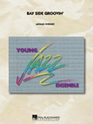 Bay Side Groovin' by Sweeney Michael for Jazz Ensemble