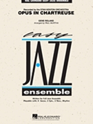Opus In Chartreuse by Roland Gene - Murtha Paul - for Jazz Ensemble