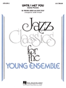 Until I Met You by Green and Wolf - Taylor Mark - for Jazz Ensemble