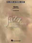 Trinita by Taylor Mark for Jazz Ensemble