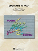 One Day I'll Fly Away by Jennings and Sample - Brown Michael - for Jazz Ensemble