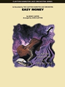 Easy Money by Carter Benny - Clayton John - for Jazz Ensemble