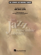 Bye Bye Love by Bryant Felice and Bou - Wasson John - for Jazz Ensemble