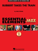 Bubbert Takes The Train by Steinel Mike for Jazz Ensemble