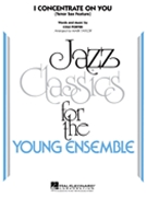 I Concentrate On You by Porter Cole - Taylor Mark - Cole Porter for Jazz Ensemble