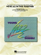 We're All In This Together by Gerrard and Nevil - Tomaro Mike - for Jazz Ensemble