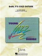 Baby It's Cold Outside by Loesser Frank - Holmes Roger - for Jazz Ensemble
