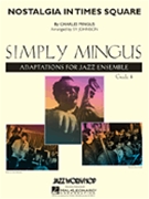 Nostalgia In Times Square by Mingus Charles - Johnson Sy - for Jazz Ensemble