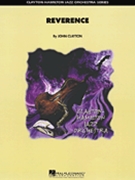 Reverence by Clayton John for Jazz Ensemble