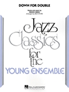 Down For Double by Greene Freddie - Stitzel Rick - for Jazz Ensemble