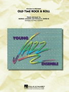 Old Time Rock & Roll by Jackson George / Jo - Murtha Paul - Bob Seger for Jazz Ensemble