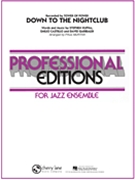 Down To The Nightclub by Castillo Kupka and Garibaldi - Murtha Paul - for Jazz Ensemble