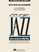 Bye Bye Blackbird by Henderson Ray - Taylor Mark - for Jazz Ensemble