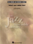 What Am I Here For by Ellington Duke - Tomaro Mike - for Jazz Ensemble