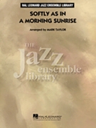 Softly As In A Morning Sunrise by Romberg and Hammerstein - Taylor Mark - for Jazz Ensemble
