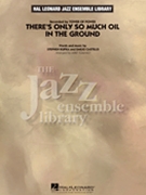There's Only So Much Oil In The Ground by Castillo and Kupka - Tomaro Mike - for Jazz Ensemble