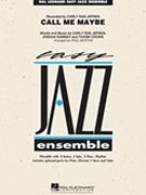 Call Me Maybe by Jepsen / Ramsay / Cr - Murtha Paul - Carly Rae Jepsen for Jazz Ensemble