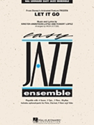 Let It Go (From Frozen) by Lopez Robert - Rick Stitzel - for Jazz Ensemble
