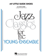 My Little Suede Shoes by Parker Charlie - Taylor Mark - Charlie Parker for Jazz Ensemble