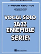 I Thought About You by Van Heusen and Mercer - Taylor Mark - for Big Band with Vocal