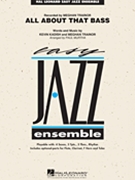 All About That Bass by Trainor Meghan - Murtha Paul - Trainor Meghan for Jazz Ensemble