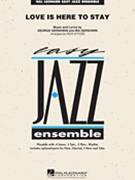 Love Is Here To Stay by Gershwin George and Ira - Rick Stitzel - for Jazz Ensemble