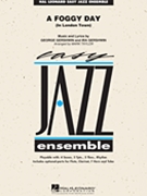 A Foggy Day ( In London Town ) by Gershwin George - Taylor Mark - for Jazz Ensemble