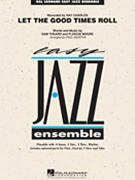 Let the Good Times Roll by Theard Sam - Murtha Paul - Ray Charles for Jazz Ensemble