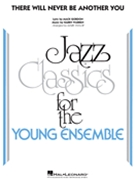 There Will Never Be Another You by Gordon Mack - Taylor Mark - for Jazz Ensemble