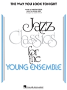 The Way You Look Tonight by Kern Jerome - Taylor Mark - Fred Astaire for Jazz Ensemble