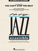 You Can't Stop the Beat (from Hairspray) by Wittman Scott - Berry John - for Jazz Ensemble