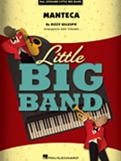 Manteca by Gillespie Dizzy - Mike Tomaro - Dizzy Gillespie for Little Big Band