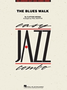 The Blues Walk by Brown Clifford - Paul Murtha - for Jazz Ensemble