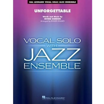 Unforgettable by Gordon Irving - Holmes Roger - for Full Score