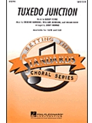 Tuxedo Junction by Johnson William - Nowak Jerry - The Manhattan Transfer for SATB