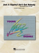 Just A Gigolo / I Ain't Got Nobody by - Holmes - for Jazz Ensemble