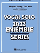 Alright Okay You Win by Wyche and Watts - Nestico Sammy - Peggy Lee for Big Band with Vocal