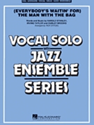 The Man With The Bag (Ev'rybody's Waitin' for) by Brooks Stanley and Taylor - Stitzel Rick - for Jazz Ensemble