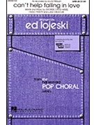 Can't Help Falling In Love by Weiss Peretti and Creatore - Lojeski Ed - Elvis Presley for SATB
