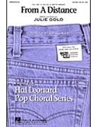 From A Distance by Gold Julie - Lojeski Ed - Bette Midler for SATB