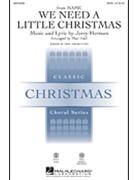 We Need A Little Christmas by Herman Jerry - Huff Mac - for SATB