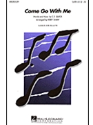 Come Go With Me by Quick Clarence E - Shaw Kirby - for SATB a cappella