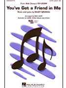 You've Got A Friend In Me by Newman Randy - Huff Mac - for SATB