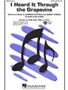 I Heard It Through The Grapevine by Whitfield Norman - Lojeski Ed - for SATB