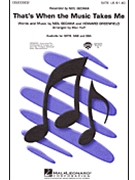 That's When The Music Takes Me by Sedaka and Greenfield - Huff Mac - Neil Sedaka for SATB