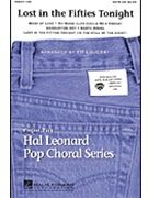 Lost In The Fifties Tonight by - Lojeski Ed - for SATB