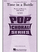 Time In A Bottle by Croce Jim - Huff Mac - Jim Croce for SATB