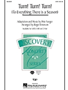 Turn Turn Turn (To Everything There... by Seeger Pete - Emerson Roger - The Byrds for SATB