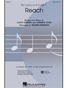 Reach by Dennis and Todd - Emerson Roger - S Club 7 for SATB