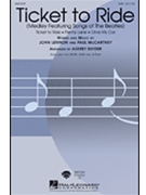Ticket To Ride Medley by Lennon and McCartney - Snyder Audrey - Beatles for SATB